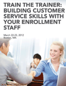 Train the Trainer: Customer Service for Enrollment Staff