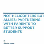 front cover of book: Not Helicopters but Allies: Partnering with Parents to Better Support Students