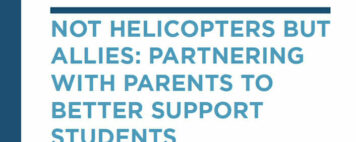 front cover of book: Not Helicopters but Allies: Partnering with Parents to Better Support Students