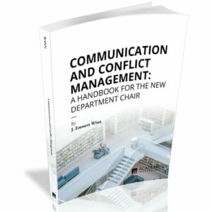 Communication and Conflict Management: A Handbook for the New Department Chair