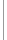 A short grey vertical line.