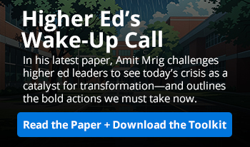 
Higher Ed's Wake-Up Call